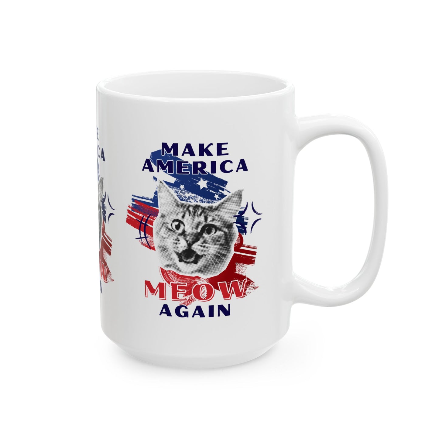 Make America Meow Again Political Meme Ceramic Mug, (11oz, 15oz)