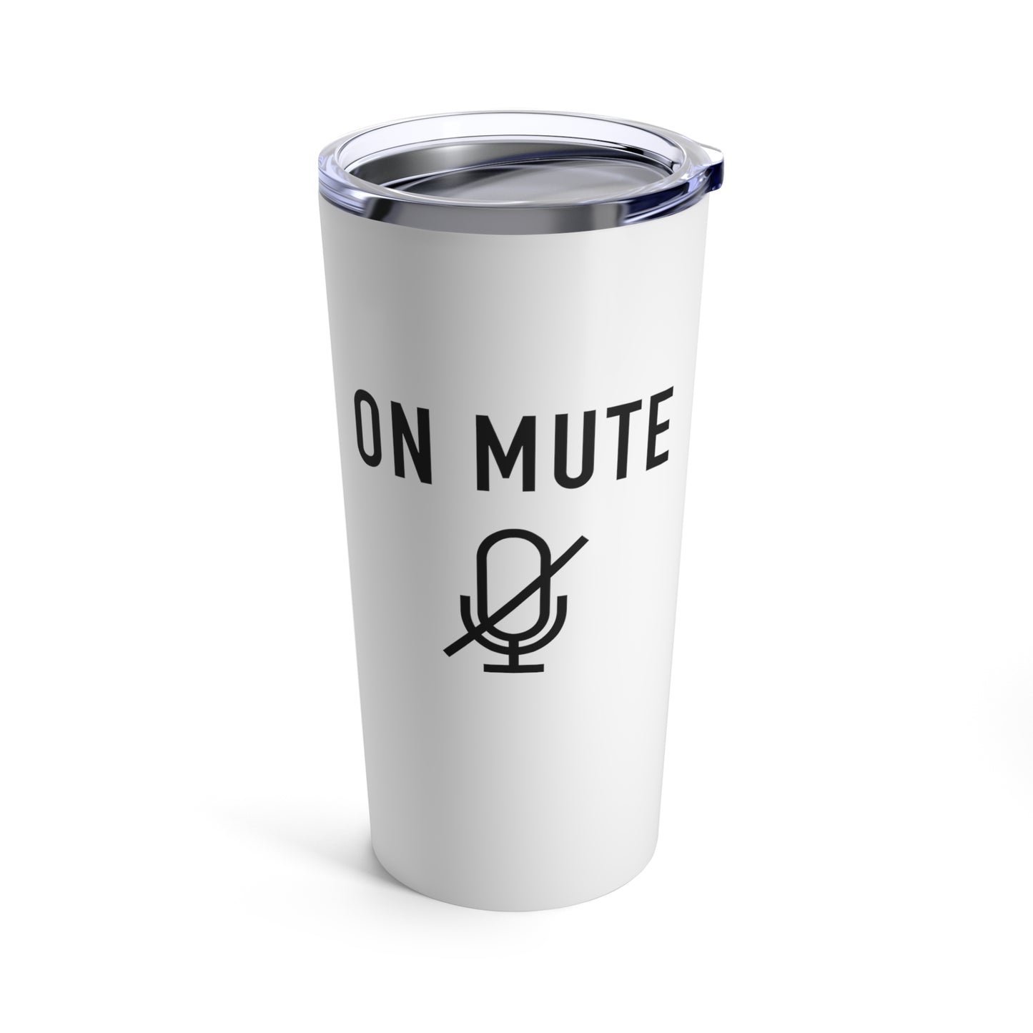 On Mute Tumbler 20oz