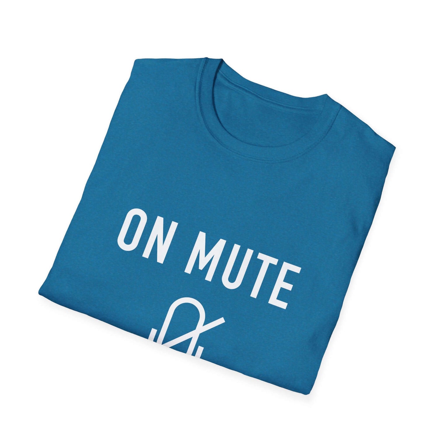 On Mute Unisex Softstyle T-Shirt