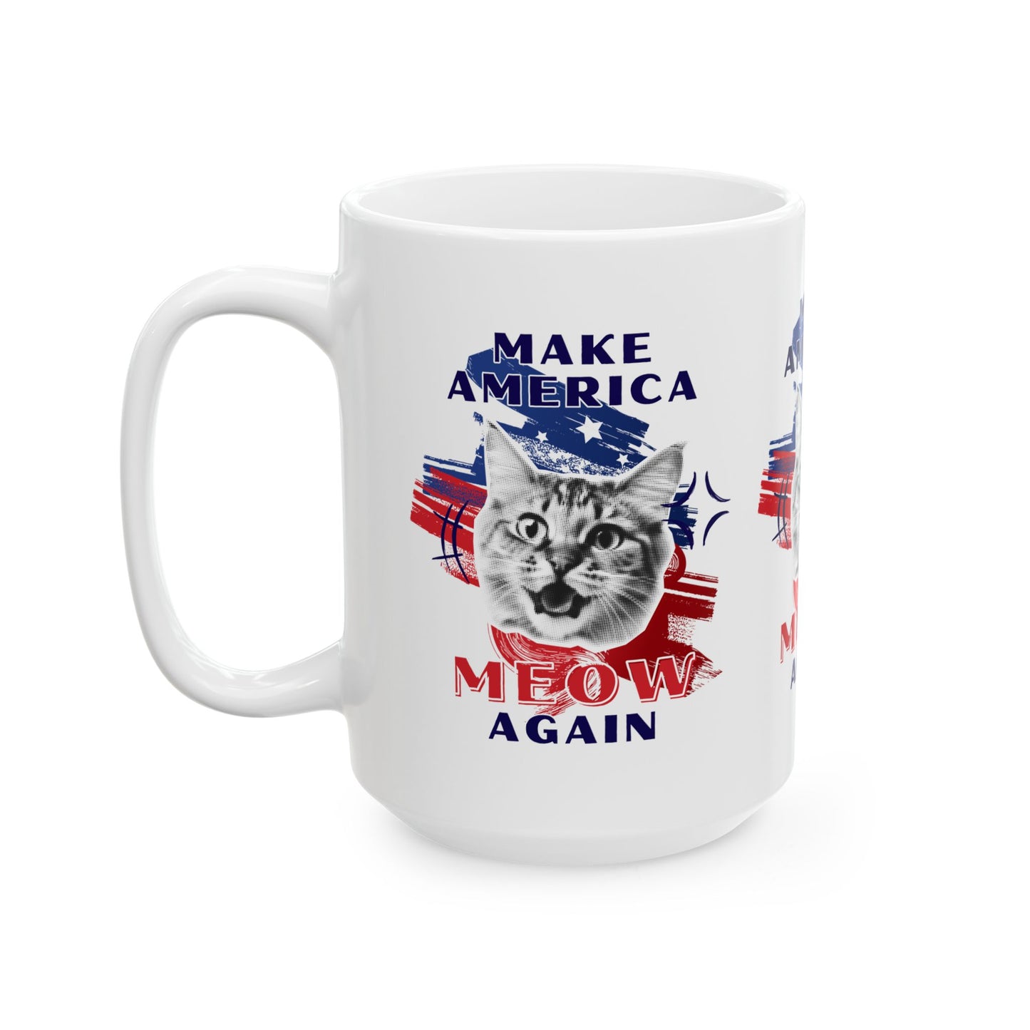 Make America Meow Again Political Meme Ceramic Mug, (11oz, 15oz)