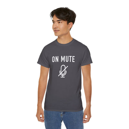 On Mute Unisex Ultra Cotton Tee