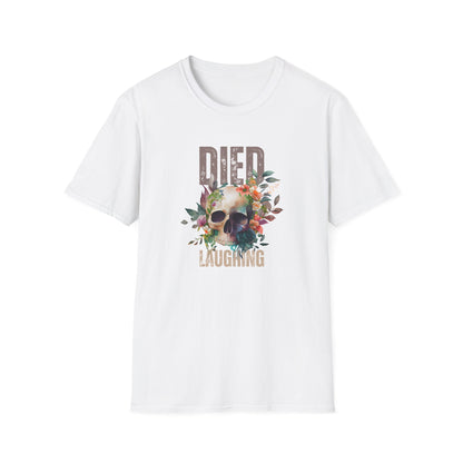 Died Laughing Unisex Softstyle T-Shirt