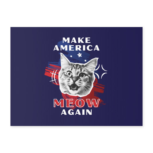 Make America Meow Again Political Cat Meme Yard Sign