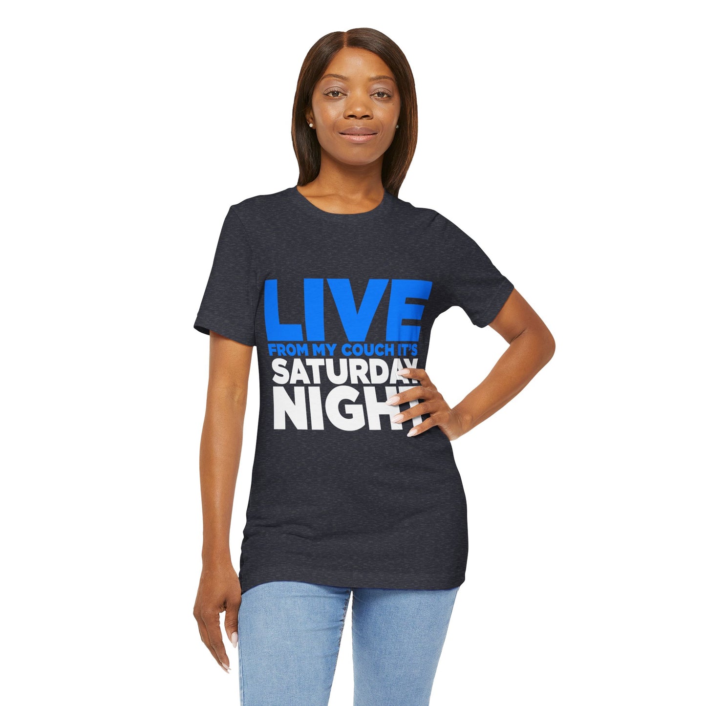 Live from My Couch It's Saturday Night Unisex Jersey Short Sleeve Tee