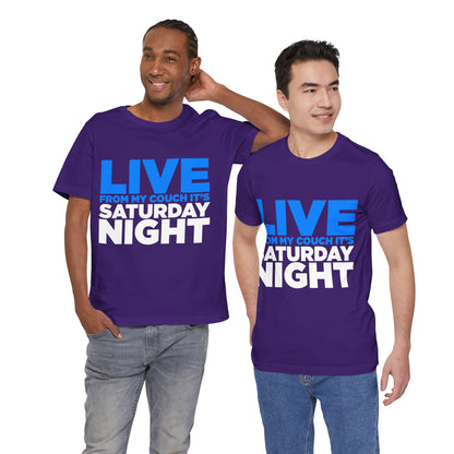 Live from My Couch It's Saturday Night Unisex Jersey Short Sleeve Tee