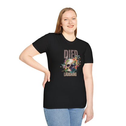 Died Laughing Unisex Softstyle T-Shirt