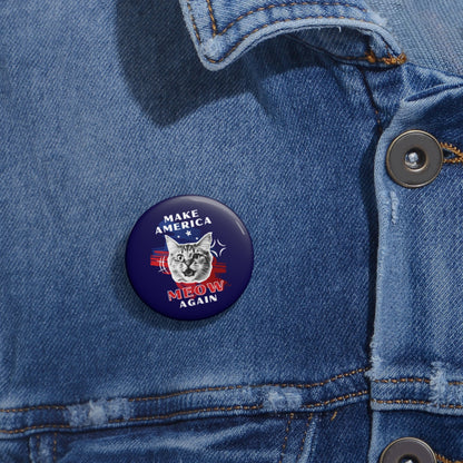 Make America Meow Again Political Meme Pin Buttons