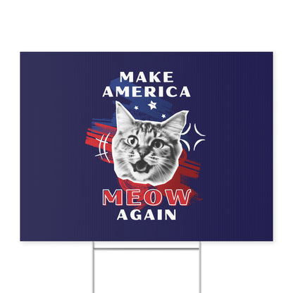 Make America Meow Again Political Cat Meme Yard Sign