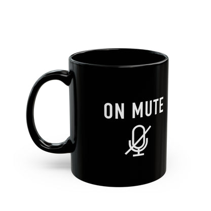 On Mute Black Mug (11oz, 15oz)