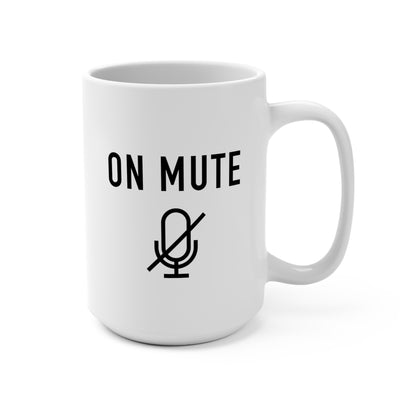 On Mute Mug 15oz