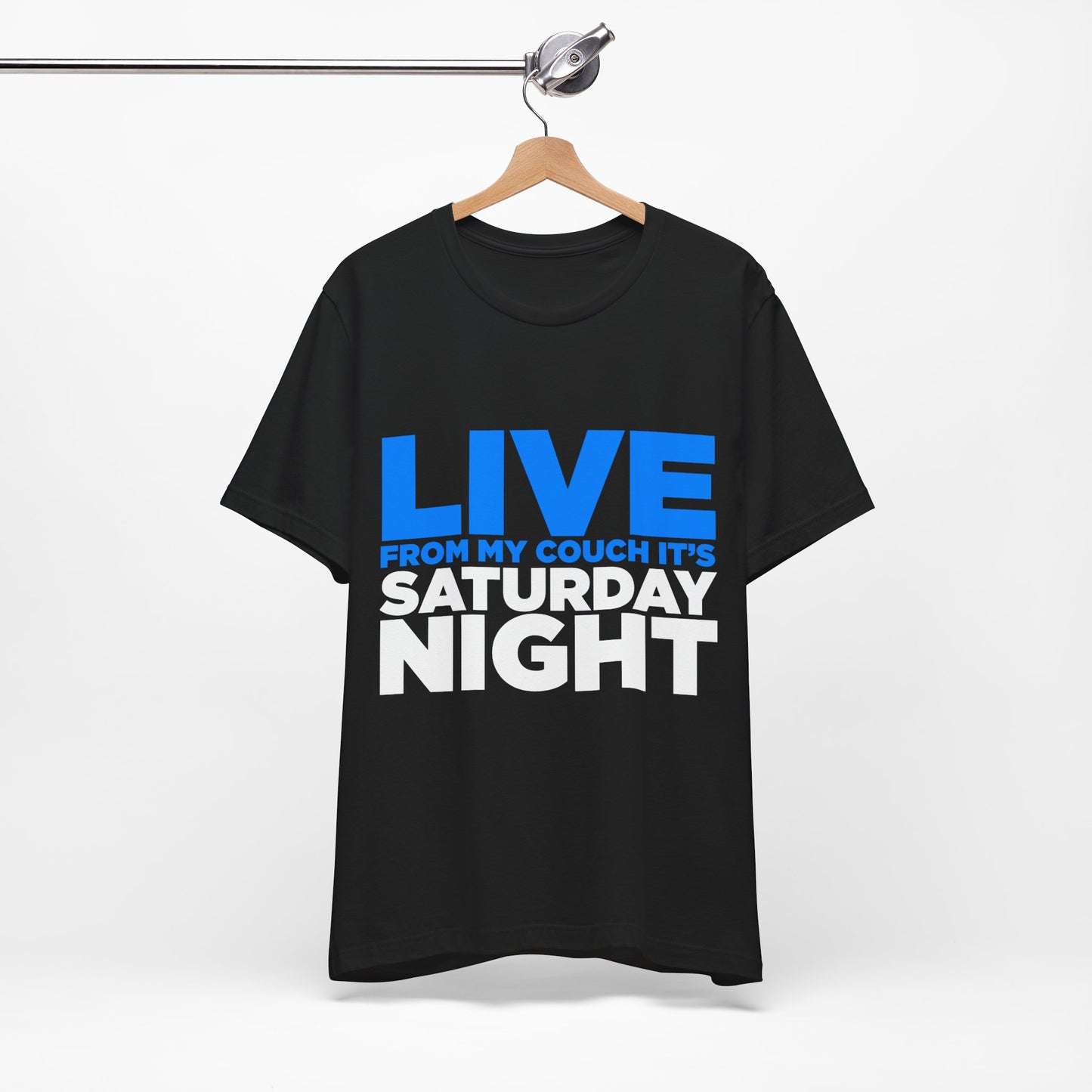 Live from My Couch It's Saturday Night Unisex Jersey Short Sleeve Tee