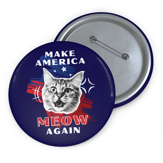 Make America Meow Again Political Meme Pin Buttons