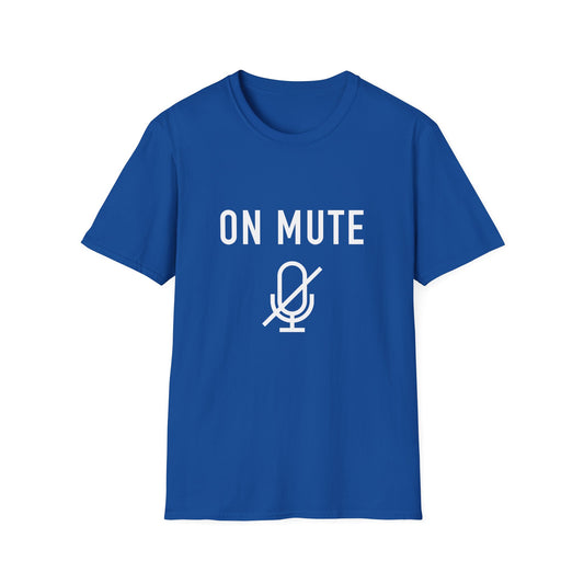 On Mute Unisex Softstyle T-Shirt