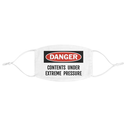 Danger Contents Under Extreme Pressure Fabric Face Mask