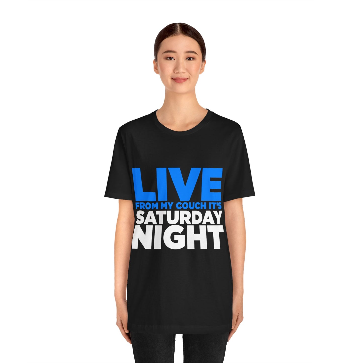 Live from My Couch It's Saturday Night Unisex Jersey Short Sleeve Tee